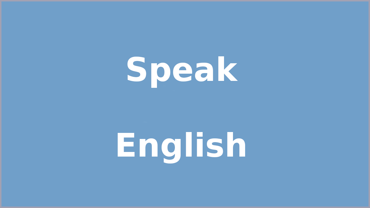 Speak English que traducido al español es hablar inglés
